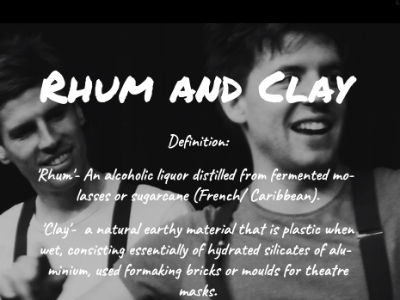 Rhum and Clay
